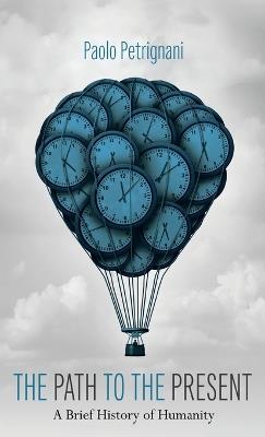 The Path to the Present - Paolo Petrignani - cover