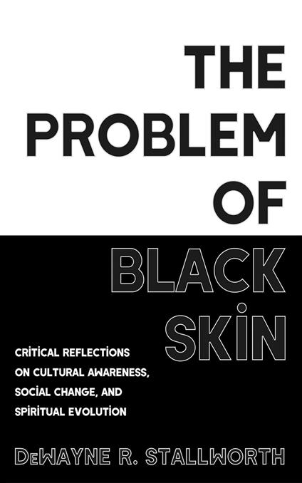 The Problem of Black Skin