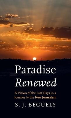 Paradise Renewed - S J Beguely - cover