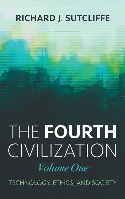 The Fourth Civilization, Volume One - Rick Sutcliffe - cover