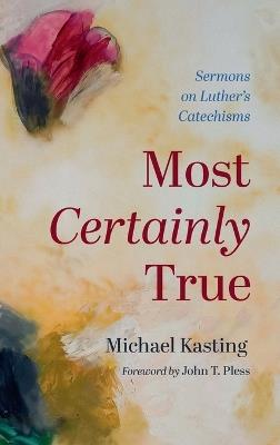 Most Certainly True - Michael Kasting - cover
