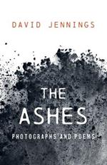 The Ashes: Photographs and Poems