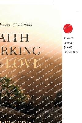 Faith Working Through Love: The Message of Galatians - M T Robbins - cover