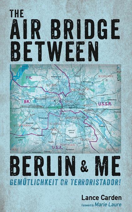 The Air Bridge Between Berlin and Me