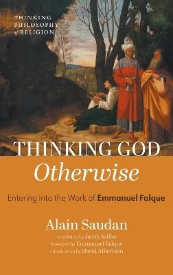 Thinking God Otherwise - Alain Saudan - cover