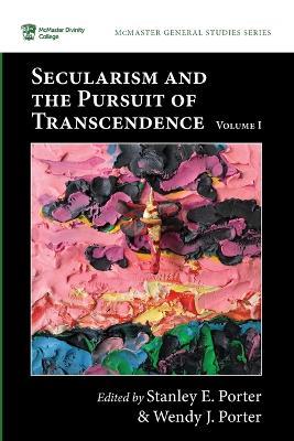 Secularism and the Pursuit of Transcendence, Volume I - cover