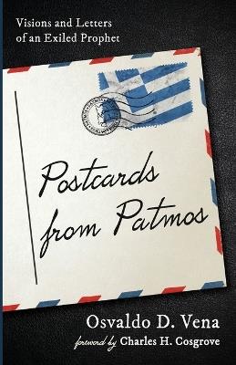 Postcards from Patmos: Visions and Letters of an Exiled Prophet - Osvaldo D Vena - cover