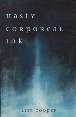 Hasty Corporeal Ink - Lisa Cooper - cover