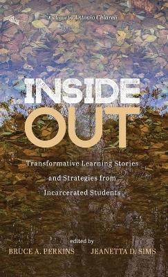Inside Out: Transformative Learning Stories and Strategies from Incarcerated Students - cover