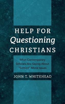 Help for Questioning Christians - John T Whitehead - cover