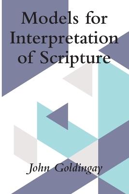 Models for Interpretation of Scripture - John Goldingay - cover