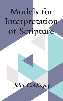 Models for Interpretation of Scripture - John Goldingay - cover