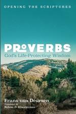 Proverbs: God's Life-Protecting Wisdom