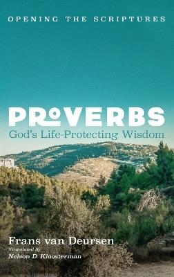 Proverbs: God's Life-Protecting Wisdom - Frans Van Deursen - cover