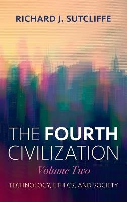 The Fourth Civilization, Volume Two - Rick Sutcliffe - cover