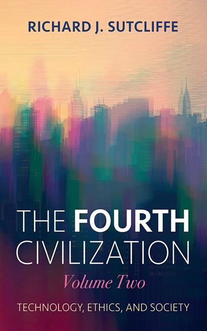 The Fourth Civilization, Volume Two