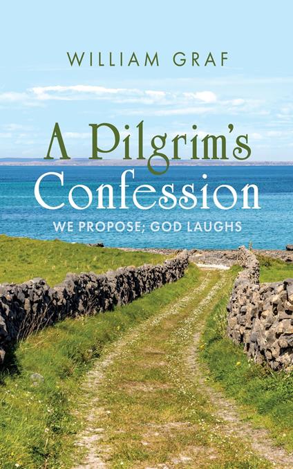 A Pilgrim’s Confession