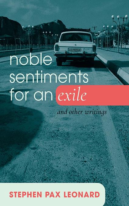 Noble Sentiments for an Exile