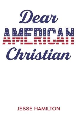 Dear American Christian - Jesse Hamilton - cover
