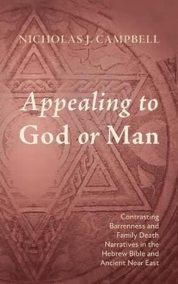 Appealing to God or Man - Nicholas J Campbell - cover