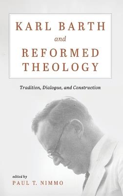 Karl Barth and Reformed Theology - cover