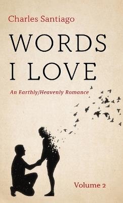 Words I Love, Volume 2 - Charles Santiago - cover