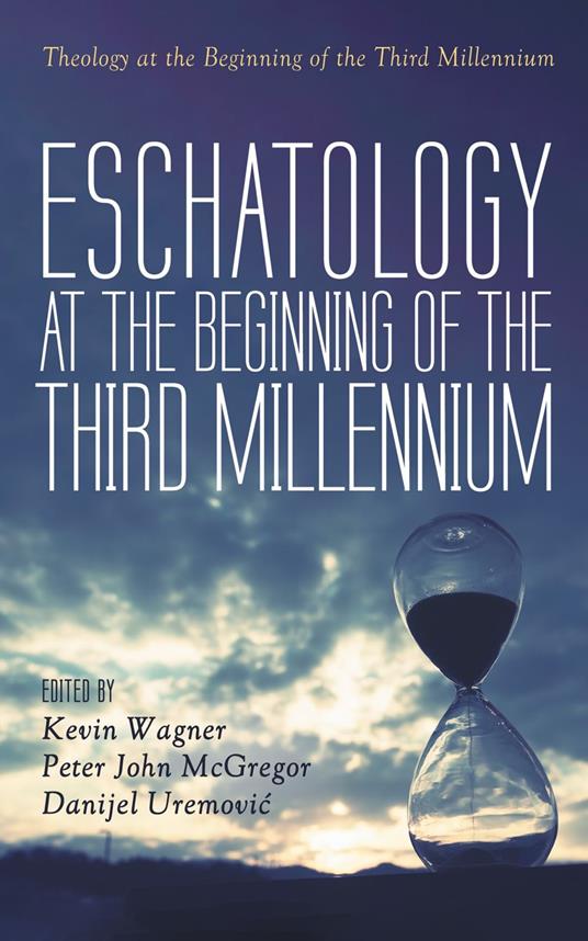 Eschatology at the Beginning of the Third Millennium