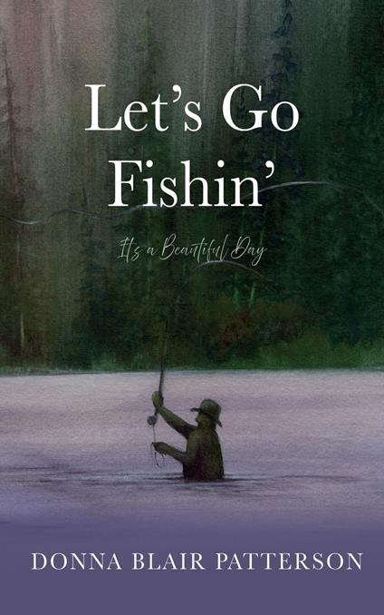 Let’s Go Fishin’