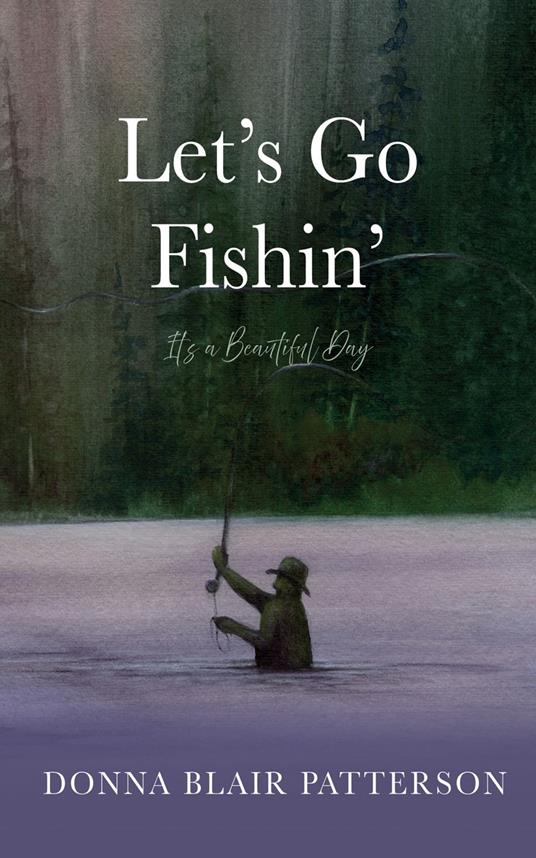 Let’s Go Fishin’