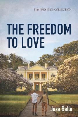 The Freedom to Love - Jeza Belle - cover
