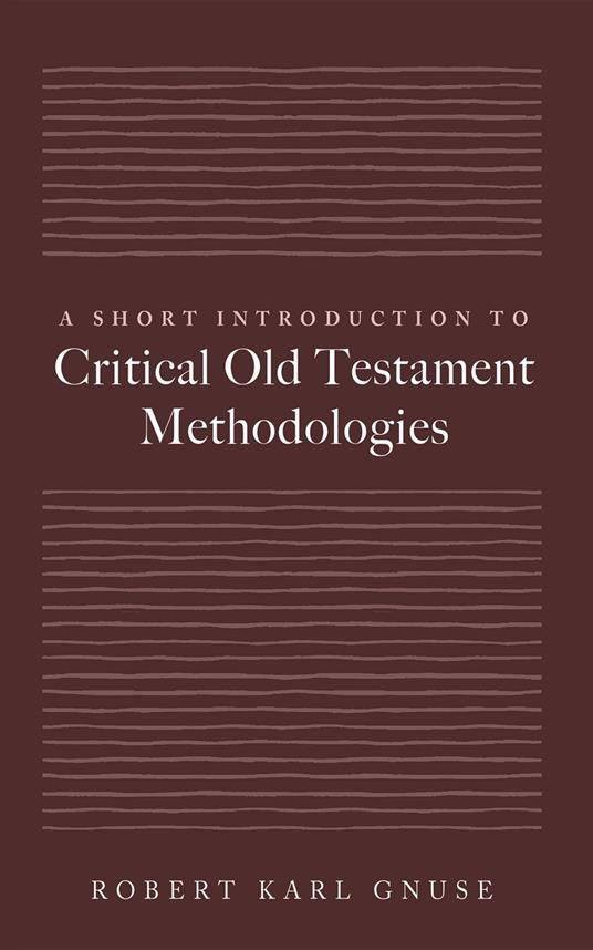 A Short Introduction to Critical Old Testament Methodologies
