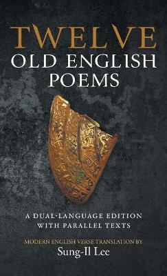 Twelve Old English Poems - Sung-Il Lee - cover