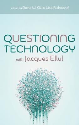Questioning Technology with Jacques Ellul - cover
