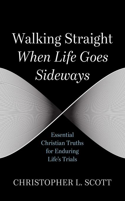 Walking Straight When Life Goes Sideways