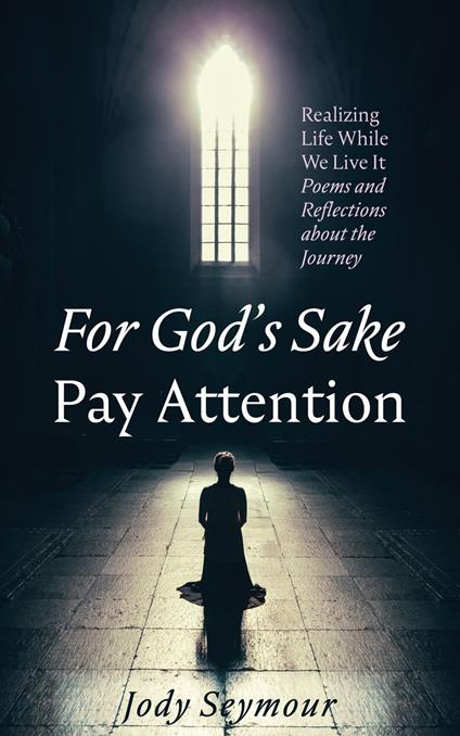 For God’s Sake Pay Attention