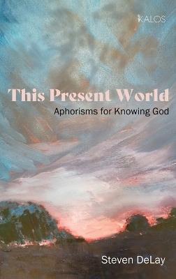 This Present World - Steven DeLay - cover