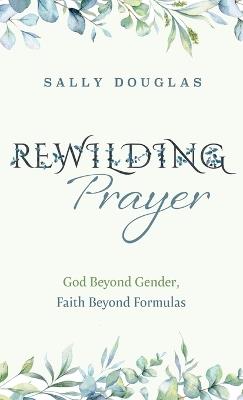 Rewilding Prayer - Sally Douglas - cover