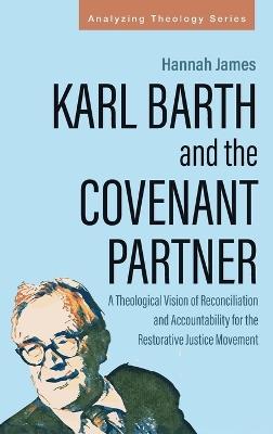 Karl Barth and the Covenant Partner - Hannah James - cover