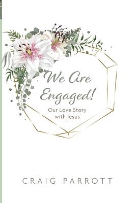 We Are Engaged! - Craig Parrott - cover
