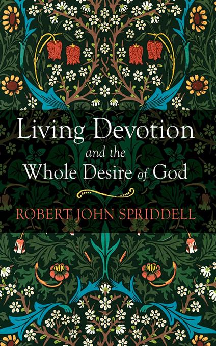Living Devotion and the Whole Desire of God