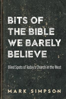 Bits of the Bible We Barely Believe - Mark Simpson - cover