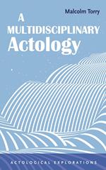 A Multidisciplinary Actology