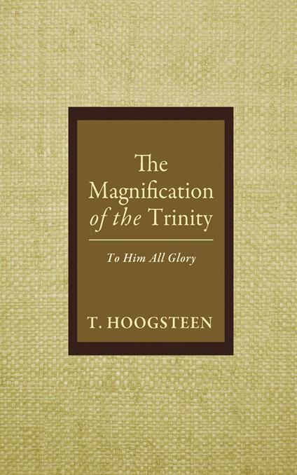 The Magnification of the Trinity