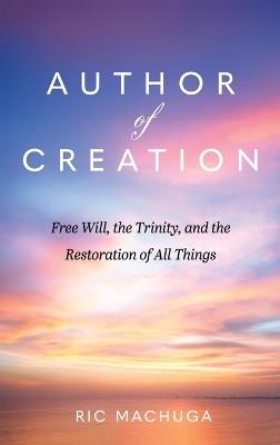 Author of Creation - Ric Machuga - cover