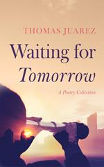 Waiting for Tomorrow