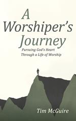 A Worshiper’s Journey