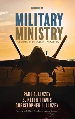 Military Ministry, Second Edition - Paul E Linzey,B Keith Travis,Christopher J Linzey - cover