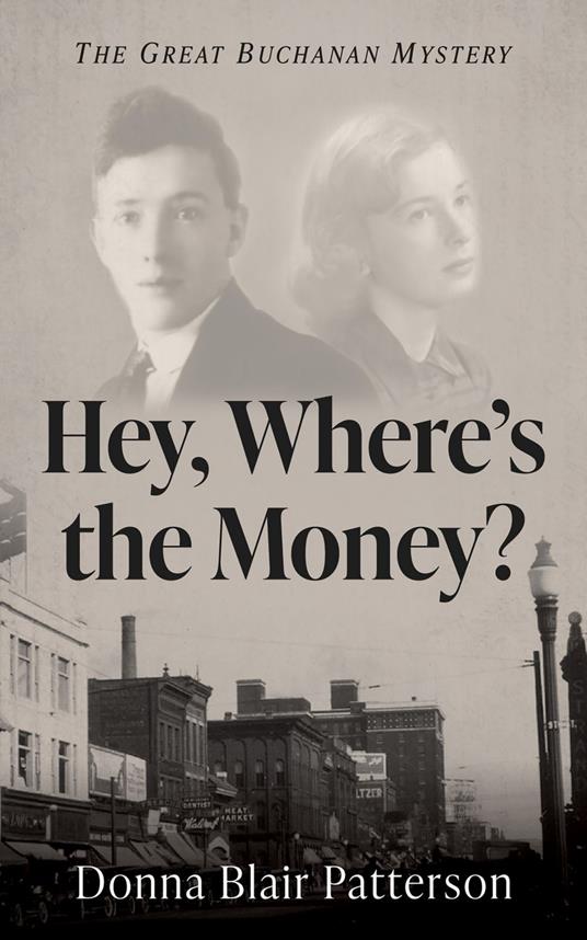 Hey, Where’s the Money? - Donna Blair Patterson - ebook