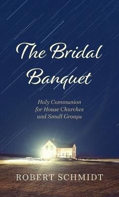 The Bridal Banquet - Robert Schmidt - cover