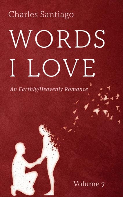 Words I Love, Volume 7